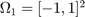 $\Omega_1 = [-1,1]^2$