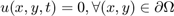 $$u(x,y,t) = 0, \forall (x,y) \in \partial \Omega$